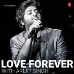 Love Forever With Arijit Singh - Jubin Nautiyal Song Download